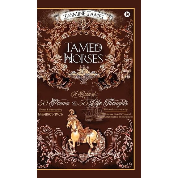 Tamed Horses: A Book of 50 Poems and 50 Life Thoughts, (Hardcover)
