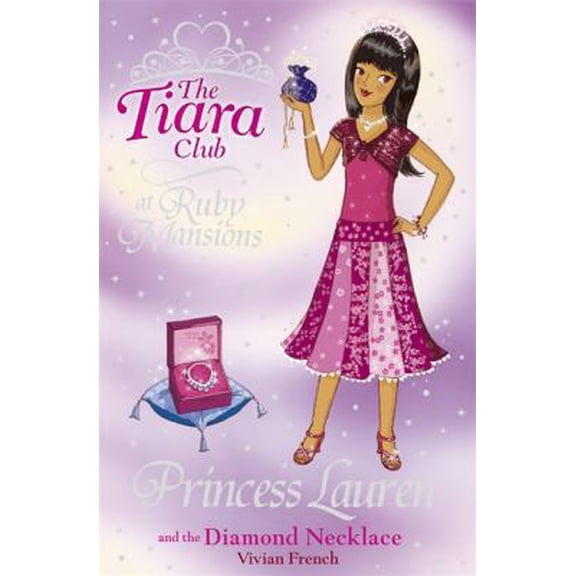 Pre-Owned Princess Lauren and the Diamond Necklace (Tiara Club at Ruby Mansions) (Paperback) 1846162947 9781846162947