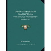 Official Naturopath and Herald of Health: Official Journal of the American Naturopathic Association and the American School of Naturopathy 1937