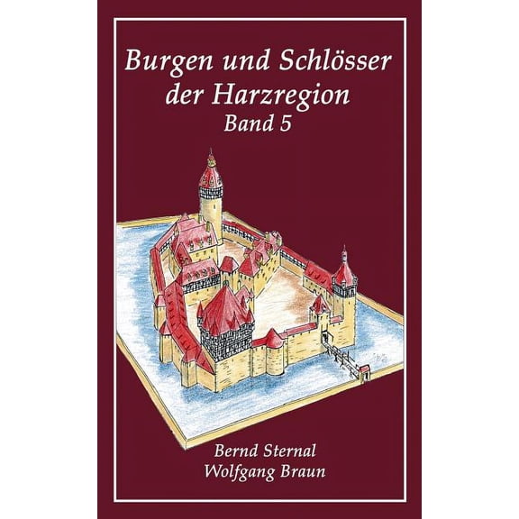 Burgen und Schlösser der Harzregion 5 (Paperback)