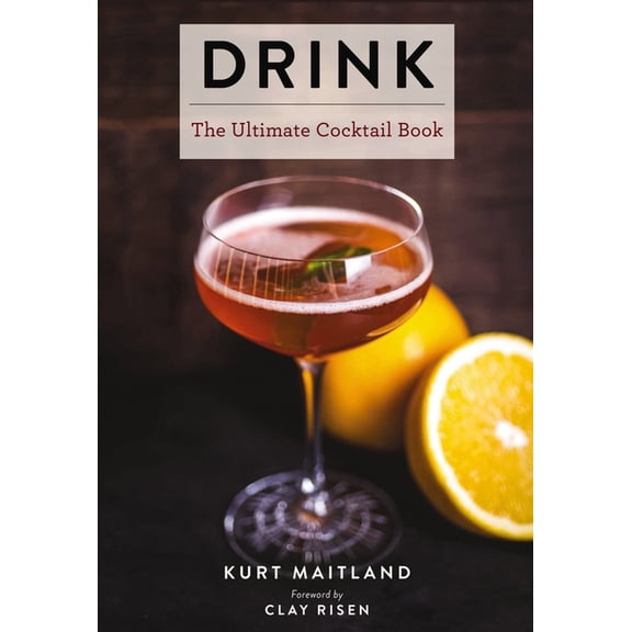 Ultimate Cookbooks Drink: Featuring Over 1,100 Cocktail, Wine, and Spirits Recipes, (Hardcover)