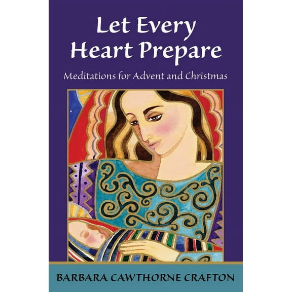 Let Every Heart Prepare: Meditations for Advent and Christmas, (Paperback)