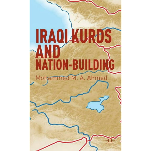 Iraqi Kurds and Nation-Building, (Hardcover)