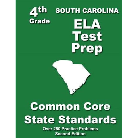 South Carolina 4th Grade Ela Test Prep : Common Core Learning Standards