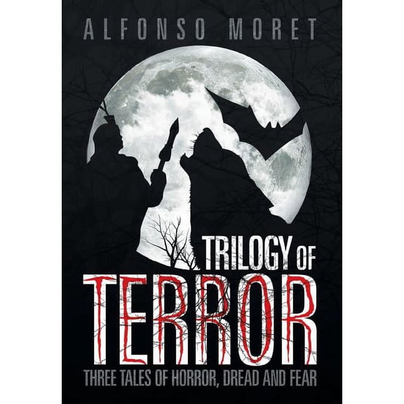Trilogy of Terror : Three Tales of Horror, Dread and Fear