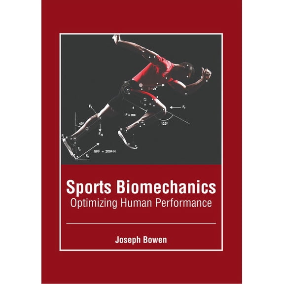 Sports Biomechanics: Optimizing Human Performance, (Hardcover)