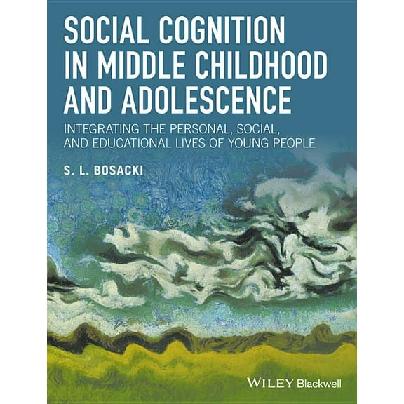 Social Cognition in Middle Childhood and Adolescence, (Paperback)
