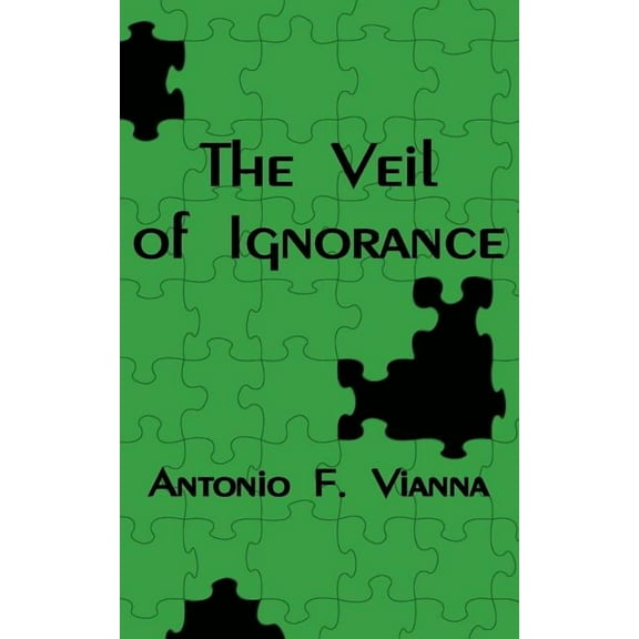 The Veil of Ignorance Paperback Antonio Vianna