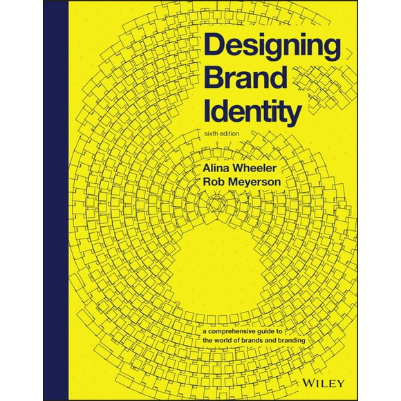 Designing Brand Identity: A Comprehensive Guide to the World of Brands and Branding