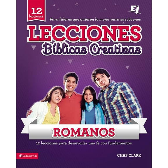 Especialidades Juveniles / Lecciones BÃ­b Lecciones Biblicas Creativas Para Jovenes Sobre Romanos: Fe al Rojo Vivo!, (Paperback)