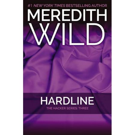 Hardline : The Hacker Series #3 (The Worlds Best Hacker)
