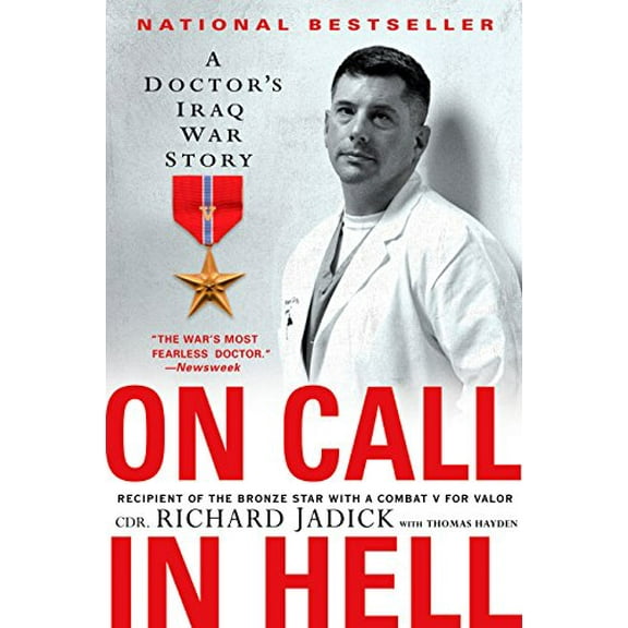 Pre-Owned On Call in Hell: A Doctor's Iraq War Story (Paperback) 045122308X 9780451223081