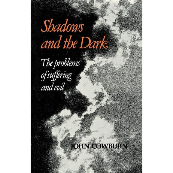 Shadows and Dark: The Problem of Suffering and Evil, (Paperback)