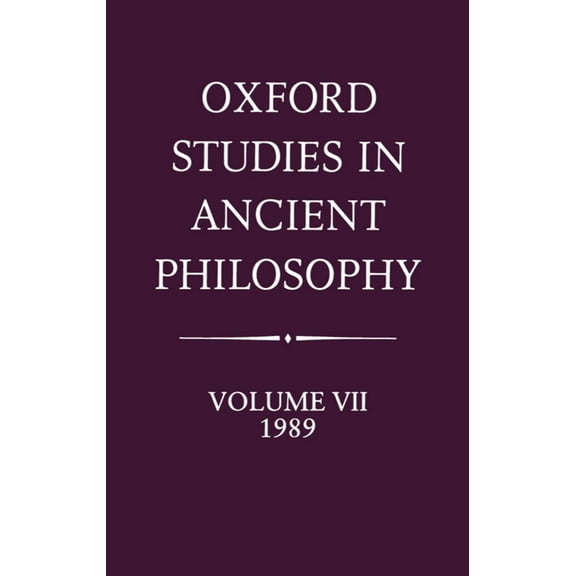 Oxford Studies in Ancient Philosophy Oxford Studies in Ancient Philosophy: Volume VII: 1989, Book 7, (Hardcover)