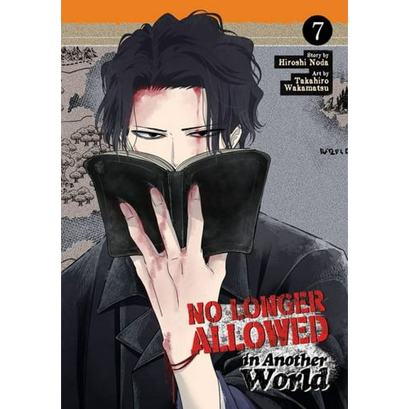 No Longer Allowed In Another World: No Longer Allowed In Another World Vol. 7 (Series #7) (Paperback)