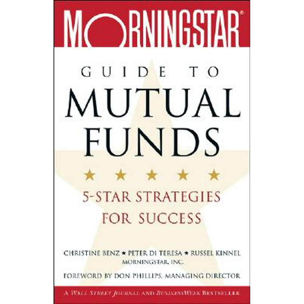 Morningstar Guide to Mutual Funds 5Star Strategies for Success