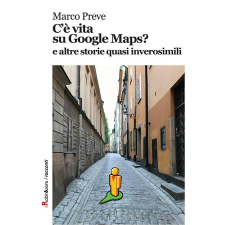 C'è vita su Google Maps? e altre storie quasi inverosimili - (Best 3d Google Maps)