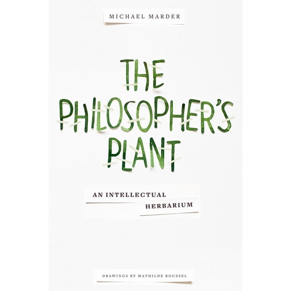 The Philosopher's Plant, (Hardcover)