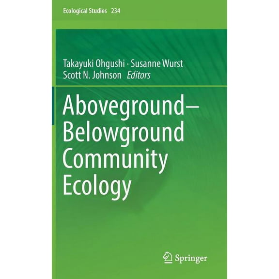 Ecological Studies Aboveground-Belowground Community Ecology, Book 234, (Hardcover)
