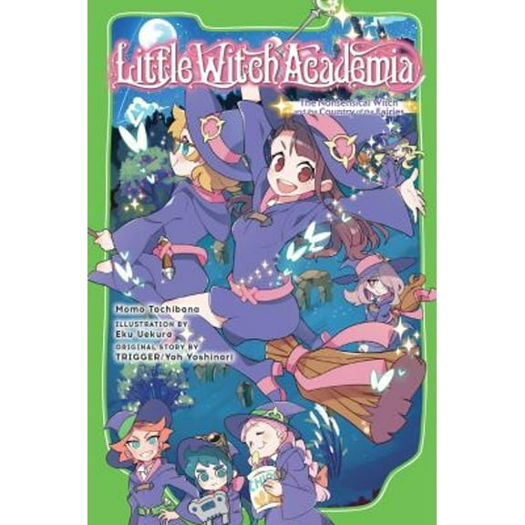 Pre-Owned Little Witch Academia: The Nonsensical Witch and the Country of the Fairies (Paperback) 1975356780 9781975356781