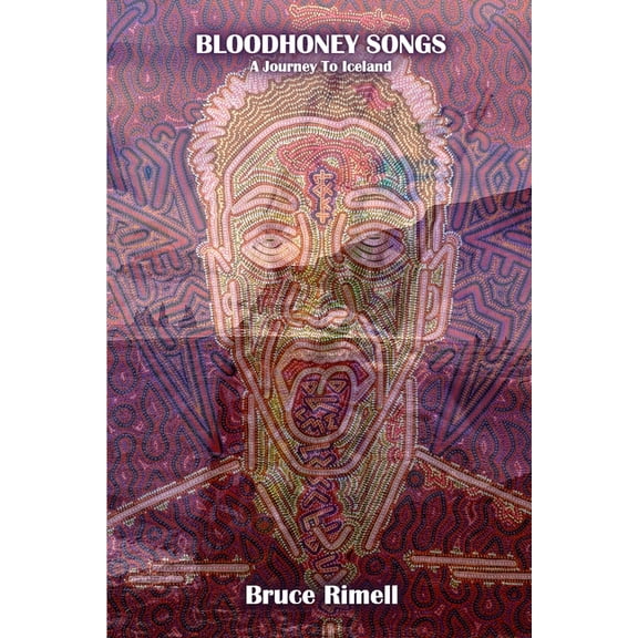 Bloodhoney Songs: A Journey To Iceland, (Paperback)