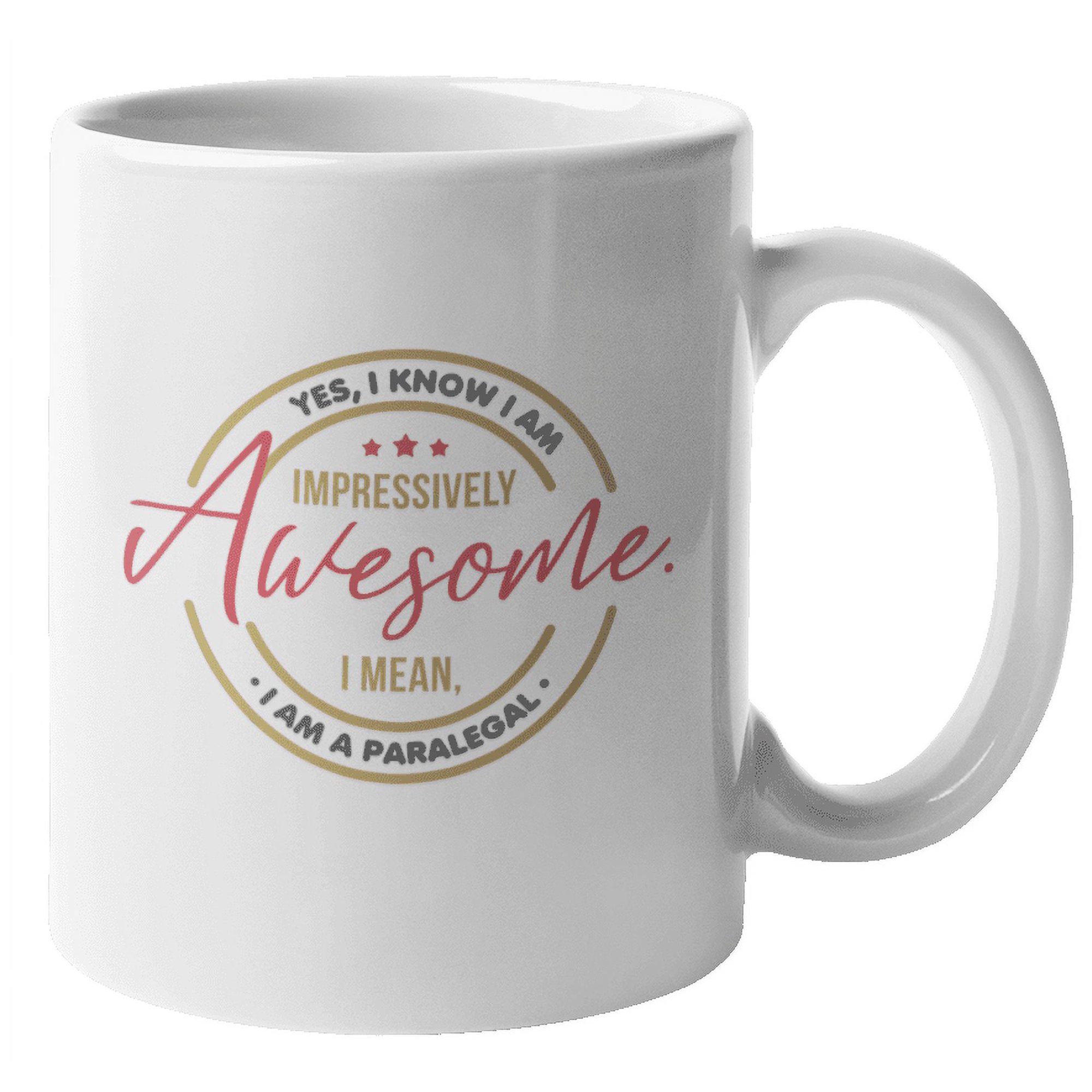 Awesome Paralegal Coffee & Tea Mug for Assistant or Law Student (11oz)