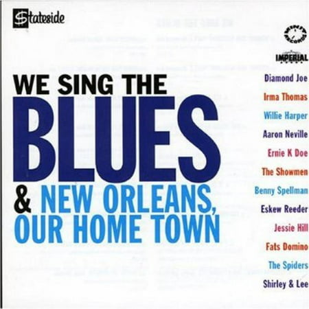 WE SING THE BLUES/NEW ORLEANS OUR HOM (Best Blues In New Orleans)