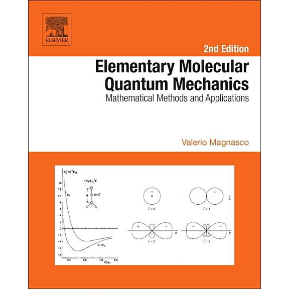 Elementary Molecular Quantum Mechanics: Mathematical Methods and Applications, (Hardcover)