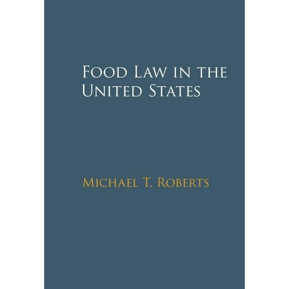 Food Law in the United States, (Paperback)