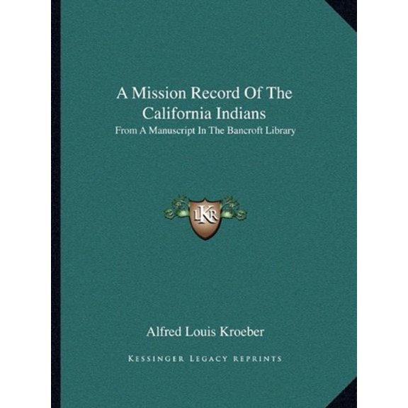 Pre-Owned A Mission Record Of The California Indians (Paperback)