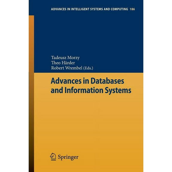 Advances in Intelligent Systems and Comp Advances in Databases and Information Systems, Book 186, (Paperback)
