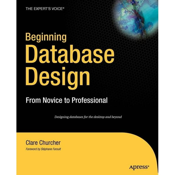 Beginning Database Design: From Novice to Professional, (Paperback)
