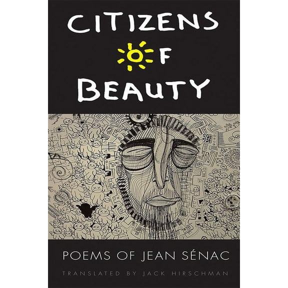 African Humanities and the Arts: Citizens of Beauty : Poems of Jean Sénac (Hardcover)