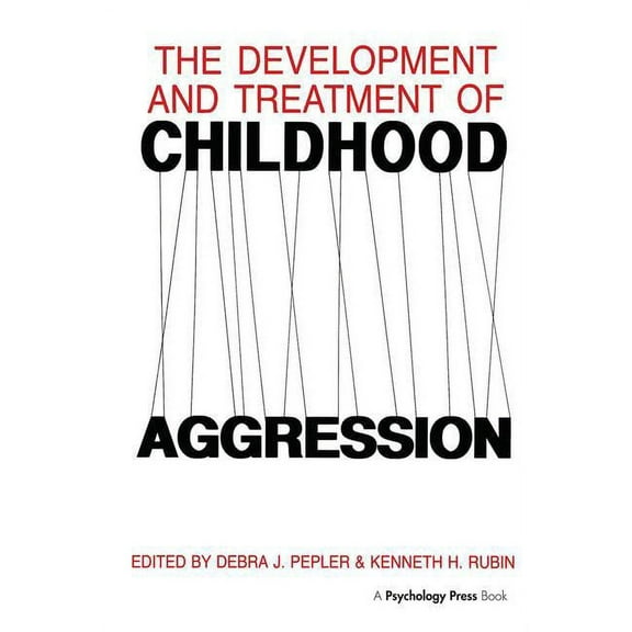 The Development and Treatment of Childhood Aggression, (Hardcover)