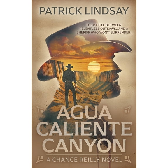 Chance Reilly Agua Caliente Canyon: A Classic Western Series, Book 3, (Paperback)