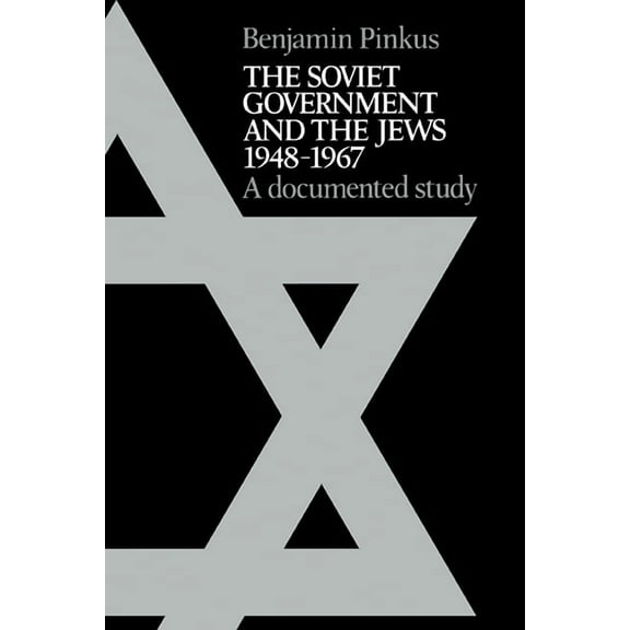 The Soviet Government and the Jews 1948 1967: A Documented Study, (Paperback)