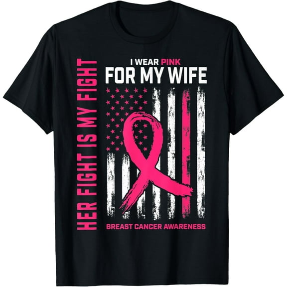 Exquisite and comfortable-Her Fight Is My Fight I Wear Pink Wife Breast Cancer Flag T-Shirt
