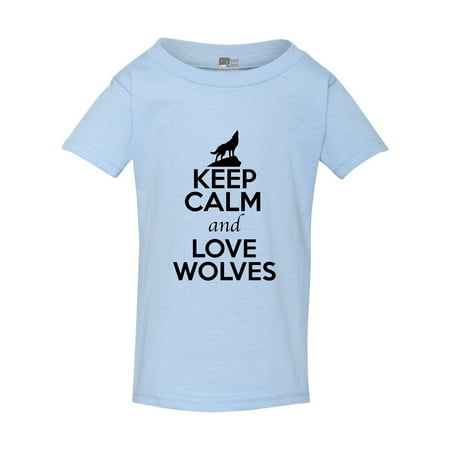 

Keep Calm And Love Wolves Gray Wolf Animal Lover Funny Toddler Kids T-Shirt Tee