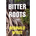 thumbnail image 3 of Bitter Roots:A Novel, 3 of 3