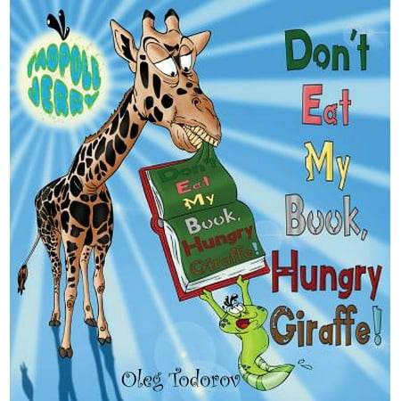 Hungry Animal - Tadpole Jerry Don't Eat My Book, Hungry Giraffe! : (children's Book about African Animals Eating a Book, Picture Books, Bedtime Story, Beginner Reader, Early Learning Reader, Ages 3-7)