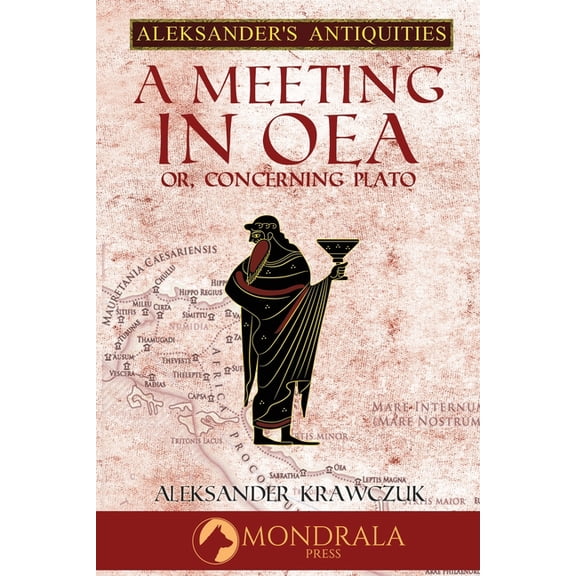 A Meeting in Oea, or Concerning Plato, (Paperback)