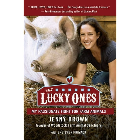 The Lucky Ones : My Passionate Fight for Farm