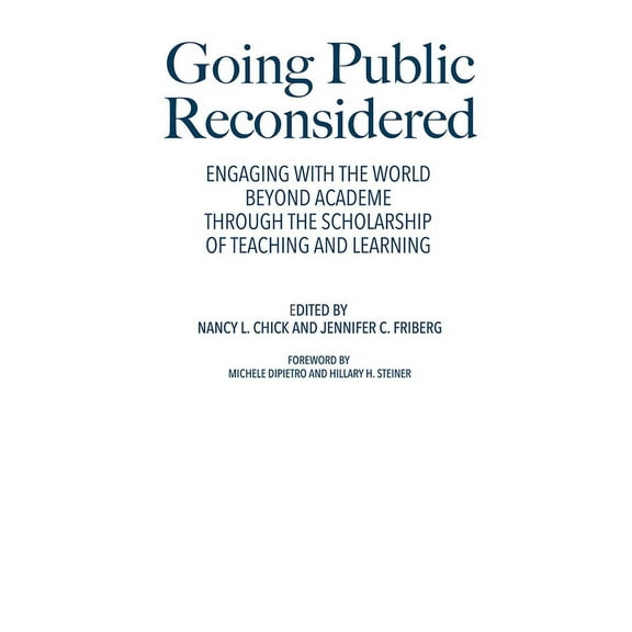Going Public Reconsidered: Engaging With the World Beyond Academe Through the Scholarship of Teaching and Learning, (Hardcover)