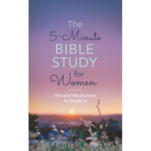 Pre-Owned The 5-Minute Bible Study for Women: Peaceful Meditations for Bedtime (Paperback) 1643528912 9781643528915