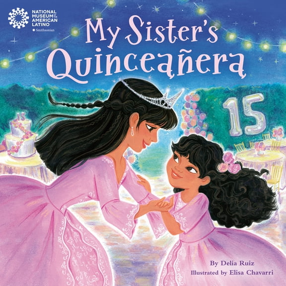 My Sister's Quinceañera, (Hardcover)