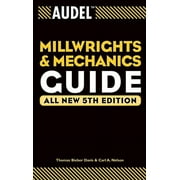 Audel Technical Trades: Audel Millwrights and Mechanics Guide (Paperback)