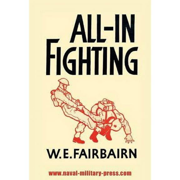All-In Fighting -- W. E. Fairbairn
