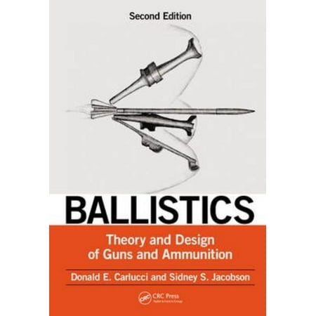 Ballistics: Theory and Design of Guns and Ammunition
