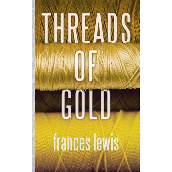 Threads of Gold (Paperback)