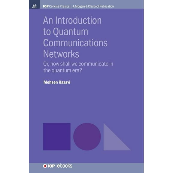 Iop Concise Physics: An Introduction to Quantum Communication Networks (Hardcover)